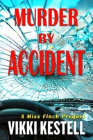 Murder by Accident : A Miss Finch Prequel 1970120444 Book Cover