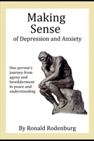 Making Sense of Depression and Anxiety B08416SGY5 Book Cover