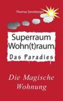 Hygge, Superraum Wohntraum: Die magische Wohnung, Glück für Fortgeschrittene 3744837025 Book Cover