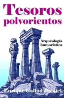 Tesoros polvorientos: Arqueología humorística B08CFSNB4F Book Cover