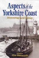 Aspects of the Yorkshire Coast: Discovering Local History 1871647541 Book Cover