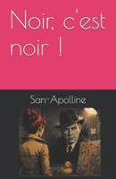 Noir, c'est noir ! (San-Apolline) (French Edition) 2959232658 Book Cover