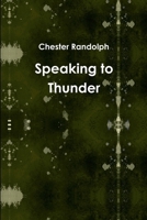 Speaking to Thunder 1304864022 Book Cover