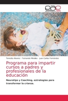 Programa para impartir cursos a padres y profesionales de la educación: Neurotips y Coaching, estrategias para transformar la crianza. 6203873071 Book Cover
