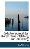 Bedeutungswandel der Wörter: Seine Entstehung und Entwicklung 1110207468 Book Cover