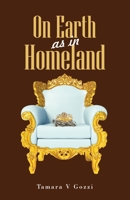 On Earth as in Homeland 1506552501 Book Cover