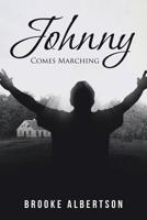 Johnny Comes Marching 1644921235 Book Cover