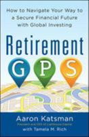 Retirement GPS: How to Navigate Your Way to A Secure Financial Future with Global Investing 007181406X Book Cover