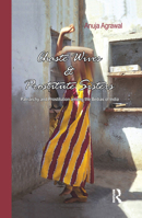Chaste Wives and Prostitute Sisters: Patriarchy and Prostitution among the Bedias of India 1138376787 Book Cover