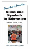 Signs and Symbols in Education: Educational Semiotics 1939755018 Book Cover