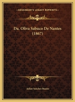 Da. Oliva Sabuco De Nantes (1867) 1169615430 Book Cover