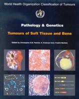 Pathology And Genetics of Tumours of the Soft Tissues And Bones (World Health Organization Classification of Tumours) 9283224132 Book Cover