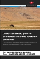 Characterization, general evaluation and some hydraulic properties 6207313674 Book Cover