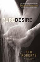 Pure Desire: Helping People Break Free from Sexual Struggles 0830745408 Book Cover