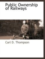 Public Ownership of Railways 1117876500 Book Cover