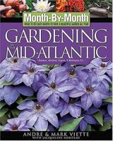 Month by Month Gardening in the Mid-Atlantic: Delaware, Maryland, Virginia, Washington, D.C. (Month-By-Month Gardening in the Mid-Atlantic: Delaware, Maryland, Virginia, & Washington, D.C.) 1591860482 Book Cover