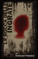 La Rocca delle Ingrate 1491055774 Book Cover