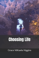 Choosing Life B088GDGJPD Book Cover