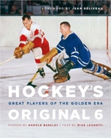 Hockey's Golden Era: Stars of the Original Six 1895629209 Book Cover