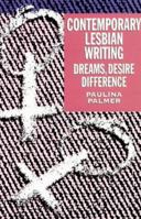 Contemporary Lesbian Writing: Dreams, Desire, Difference (Gender in Writing) 0335090389 Book Cover