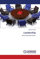 Leadership: What Should Be Done! 3659211508 Book Cover