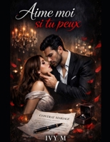 Aime moi si tu peux (French Edition) B0GMXV23Q6 Book Cover
