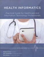 Health Informatics: Practical Guide for Healthcare and Information Technology Professionals 1105437558 Book Cover
