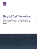 Physical Task Simulations: Performance Measures for the Validation of Physical Tests and Standards for Battlefield Airmen 0833097571 Book Cover