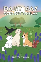 Daisy May Goes Out To Play B0CG76MGBR Book Cover