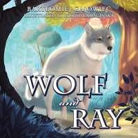 Wolf and Ray 1982267097 Book Cover