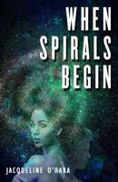 When Spirals begin 1946946826 Book Cover