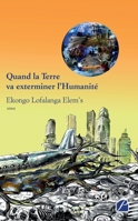 Quand la Terre va exterminer l'Humanité 2754750800 Book Cover