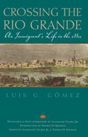 Crossing the Rio Grande: An Immigrant's Life in the 1880s 160344808X Book Cover