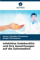 Infektiöse Endokarditis und ihre Auswirkungen auf die Zahnmedizin 6206089932 Book Cover