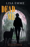 Dead to Me 1988117135 Book Cover