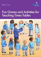 Fun Games and Activities for Teaching Times Tables 1783172746 Book Cover
