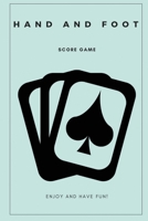 Hand And Foot Score Game: Keep the history of all the fun with friends and family with this handy little game scores notebook 1704298644 Book Cover