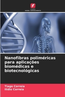 Nanofibras poliméricas para aplicações biomédicas e biotecnológicas (Portuguese Edition) 6630395328 Book Cover