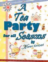 A Tea Party for All Seasons 1468542109 Book Cover