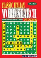 Classic Italian Word Search Puzzles. Vol. 2 1540472574 Book Cover