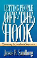 Letting People Off the Hook 1564764184 Book Cover