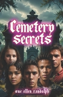 Cemetery Secrets 1519421737 Book Cover