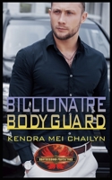 Billionaire Bodyguard: Brotherhood Protectors World B08WS972D8 Book Cover