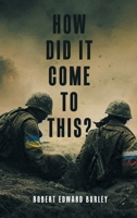 How Did It Come to This? 1959224794 Book Cover