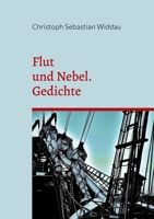 Flut und Nebel: Gedichte 3757808037 Book Cover