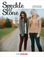 Speckle And Stone: Knit Darling Book 1 0999617702 Book Cover