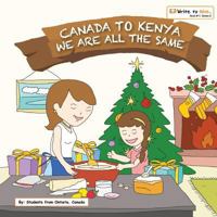 Canada to Kenya- We Are All the Same 1532922256 Book Cover