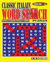 CLASSIC ITALIAN Word Search Puzzles. Vol. 4 1540669076 Book Cover