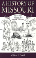 A History of Missouri: Volume III, 1860 to 1875 0826201482 Book Cover