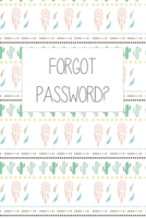 Forgot Password?: An alphabetized password log B084QLMT5M Book Cover